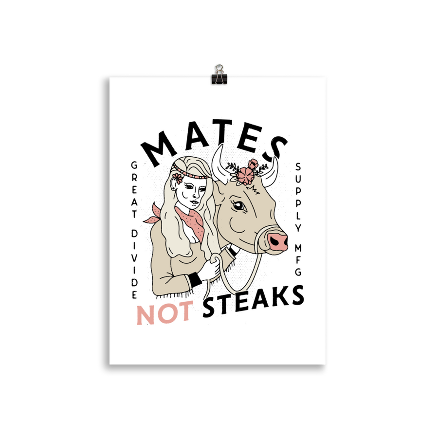 Mates Not Steaks - Print