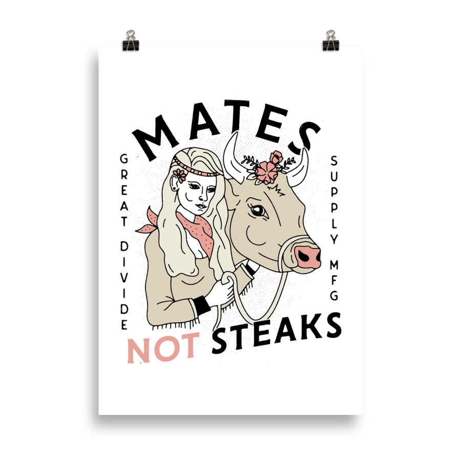 Mates Not Steaks - Print